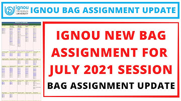 IGNOU NEW BAG ASSIGNMENT FOR JULY 2021 SESSION | IGNOU BAG ASSIGNMENT UPDATE