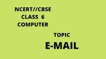 Class 6 COMPUTER TOPIC EMAIL//NCERT//CBSE