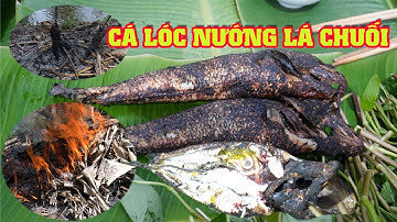 Cá lóc nướng lá chuối đậm đà Miền Tây sông nước | Nga Miền Tây