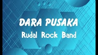 Karaoke ~ Dara Pusaka ~ (Rudal Rock Band)