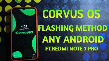 Corvus os flashing method any android HINDI || ft. Redmi Note 7 Pro ||