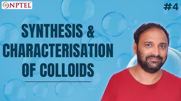 #4 Source, Synthesis & Characterization of Colloids | Colloids and Surfaces