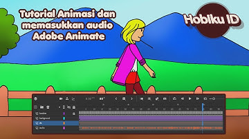 Tutorial Animasi dan Audio Adobe Animate