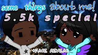 Some Things About Me meme || 5.5K SPECIAL || Gacha Club || +face reveal •u•&quot; || a bit lazy =w=