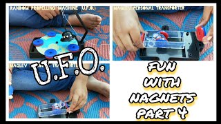 FUN WITH MAGNETS Part-4| MAGNETIC TRANSPORTER| MAGNETIC UFO| UNBOXING GIFTS|