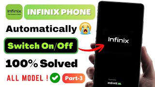 How to fix Infinix Automatic Switch Off Issue 2025 | Infinix Auto Restart | Infinix On/off Problem