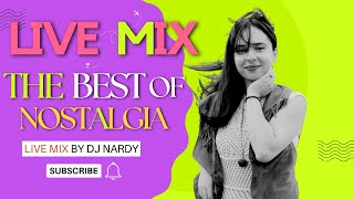 DJ NARDY - THE BEST OF NOSTALGIA | LIVE MIX
