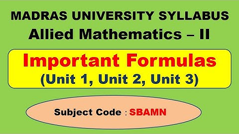 Madras University Allied Mathematics II important formulas Unit 1,2,3