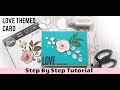 Love Themed Card | Sizzix Chapter1 Colorize Thinlits By Tim Holtz | Step by Step Tutorial