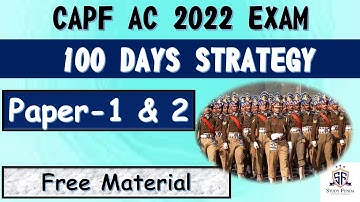 CAPF AC 2022 100 DAYS STRATEGY