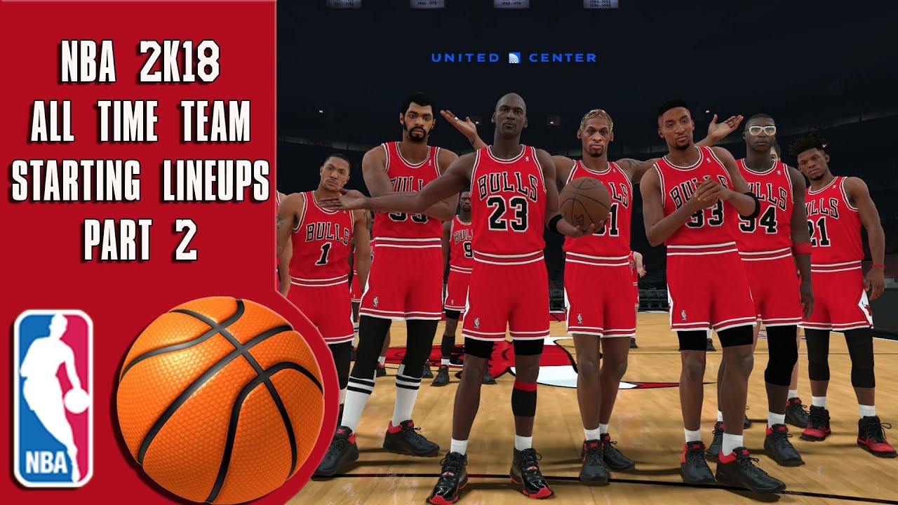 NBA 2K18 All time team starting lineups part 2 - YouTube