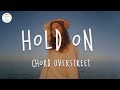 Chord Overstreet - Hold On (Lyric Video)