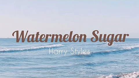 Harry Styles-Watermelon Sugar(Lyrics)