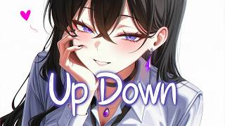 「Nightcore」 Up Down - Tvke It Easy ♡ (Lyrics)