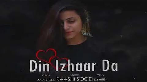 Din Izhaar Da   Raashi Sood   Hiten   Ammy Gill   Propose Day Special   Full Song