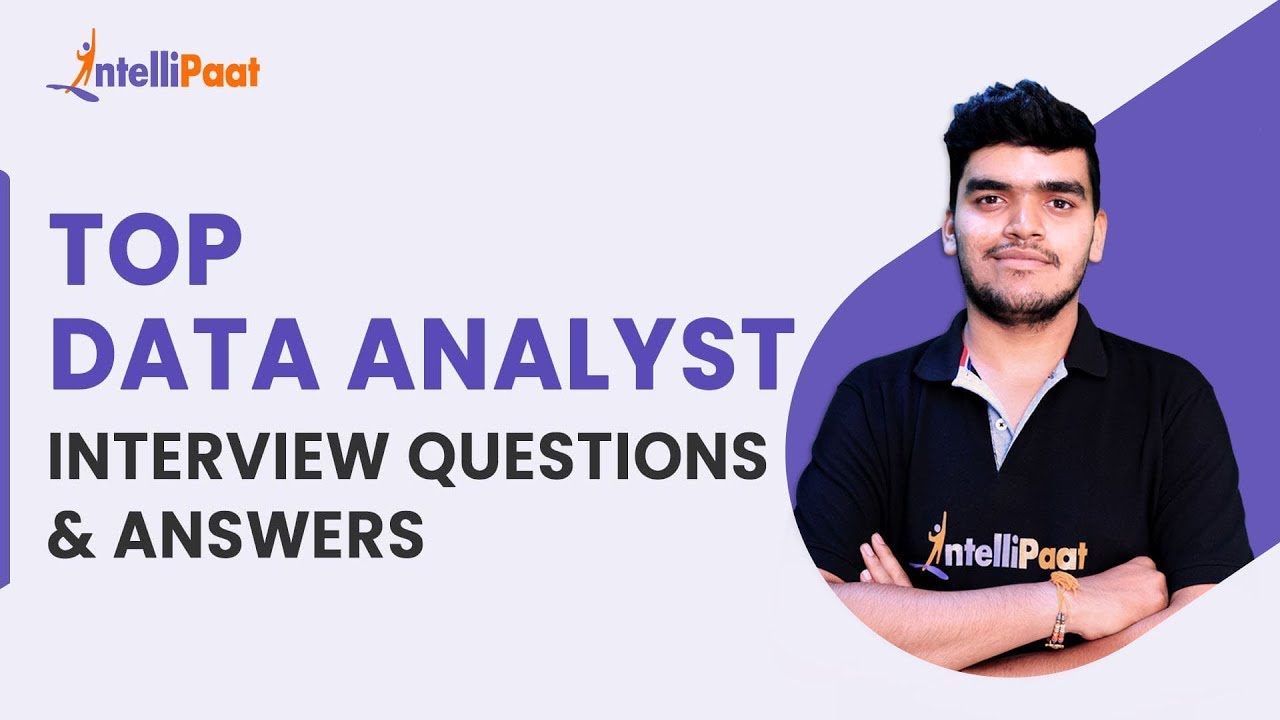 Data Analyst Interview Questions And Answers | Data Analytics Interview Questions | Intellipaat