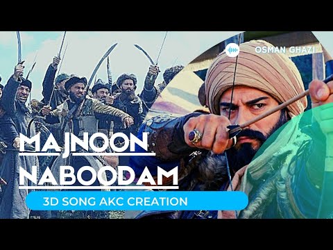 MAJNOON NABOODAM||3D SONG||OSMAN GHAZI||SECOND SONG||AKC CREATION
