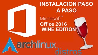 Instalar MS Office 2016 en Arch Linux | Wine Edition | Instalación paso a paso