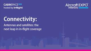 CabinSpace Live 2026 | Connectivity: Antennas and Satellites: the next leap in in-flight coverage