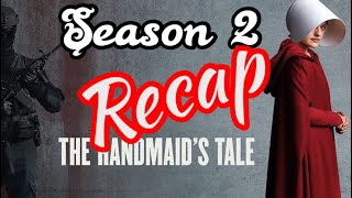 The Handmaids Tale Season 2 Recap