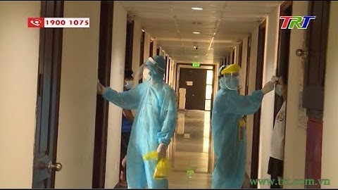 Đảm bảo thực hiện cách ly hiệu quả, an toàn cho công dân