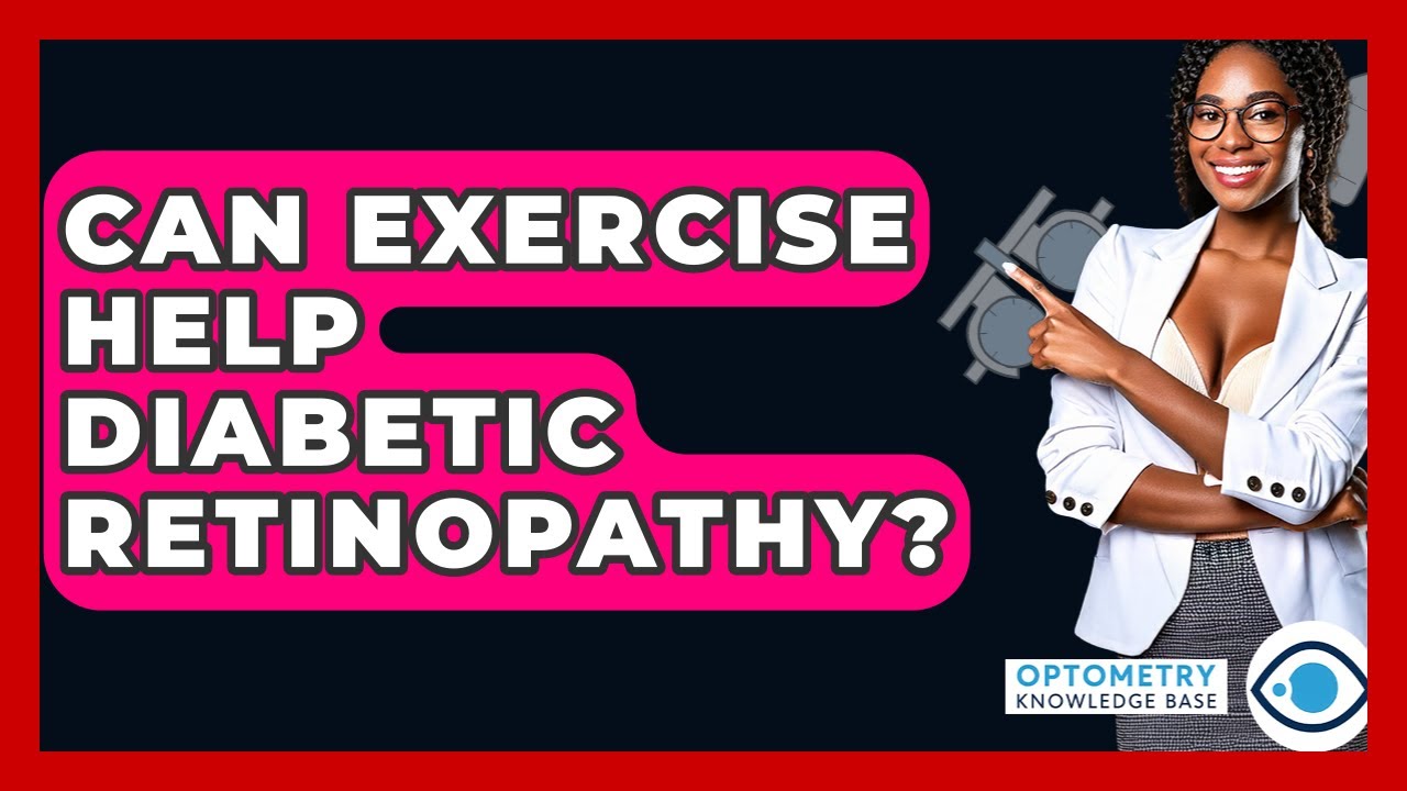 Can Exercise Help Diabetic Retinopathy? - Optometry Knowledge Base