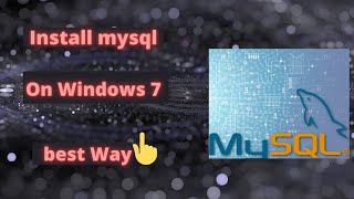 how to install mysql on windows 7 💯