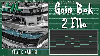 How Yeat - Goin Bak 2 Ella Was Made Fl Studio Breakdown