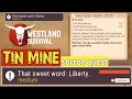 That Sweet Word: Liberty | Tin mine. Secret quest | Westland Survival