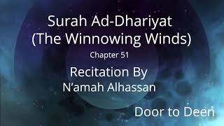 Surah Ad-Dhariyat (The Winnowing Winds) N'amah Alhassan  Quran Recitation