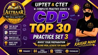 UPTET CTET CDP Practice Set 3 | Top 30 Child Development & Pedagogy Questions with Explanation |2026
