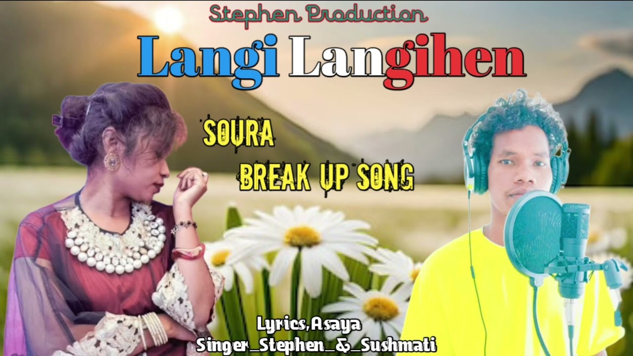 Langi Langihen   Soura Break up Song   Singer Stephen  Sushmati