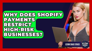 Why Does Shopify Payments Restrict High-risk Businesses? - Ecom SaaS Stack