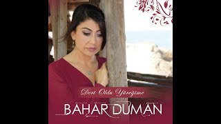 Bahar Duman-Dert Oldu Yüreğime Resimi