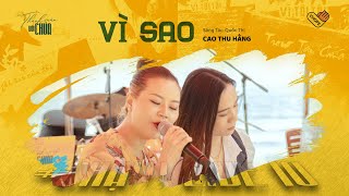 Vì Sao (ST: Quốc Thi) | Cao THu Hằng | CHẠM LIVE 10 | VHOPE & Christian Livestream