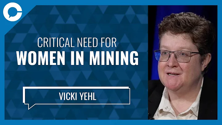 Critical Need for Women in Mining (w/ Vicki Yehl, BC Securities Commission)