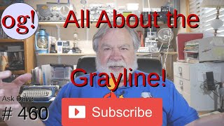 All about the Grayline (460)