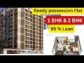 Ready to Move Flats || 1 BHK Flat in Virar West || 95 % Loan || 2 BHK Flat Virar