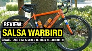 Salsa Warbird - Ultimate Gravel Bike?!