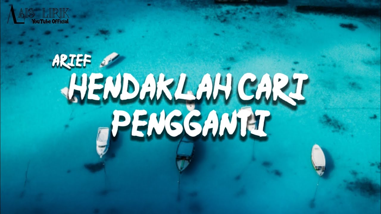 Lirik hendaklah cari pengganti Lirik Lagu