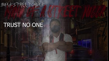 BaxkStreetChuxk - Trust No One