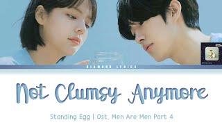 Standing Egg - Not Clumsy Anymore [Ost. Men Are Men Part 4] (Lyrics Han|Rom|Eng)