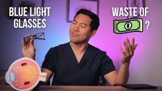 Blue Light Glasses -- A Waste of Money? Explained by an MD