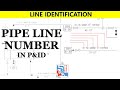 Pipe line number in P&ID | Line Identification | Piping Mantra |