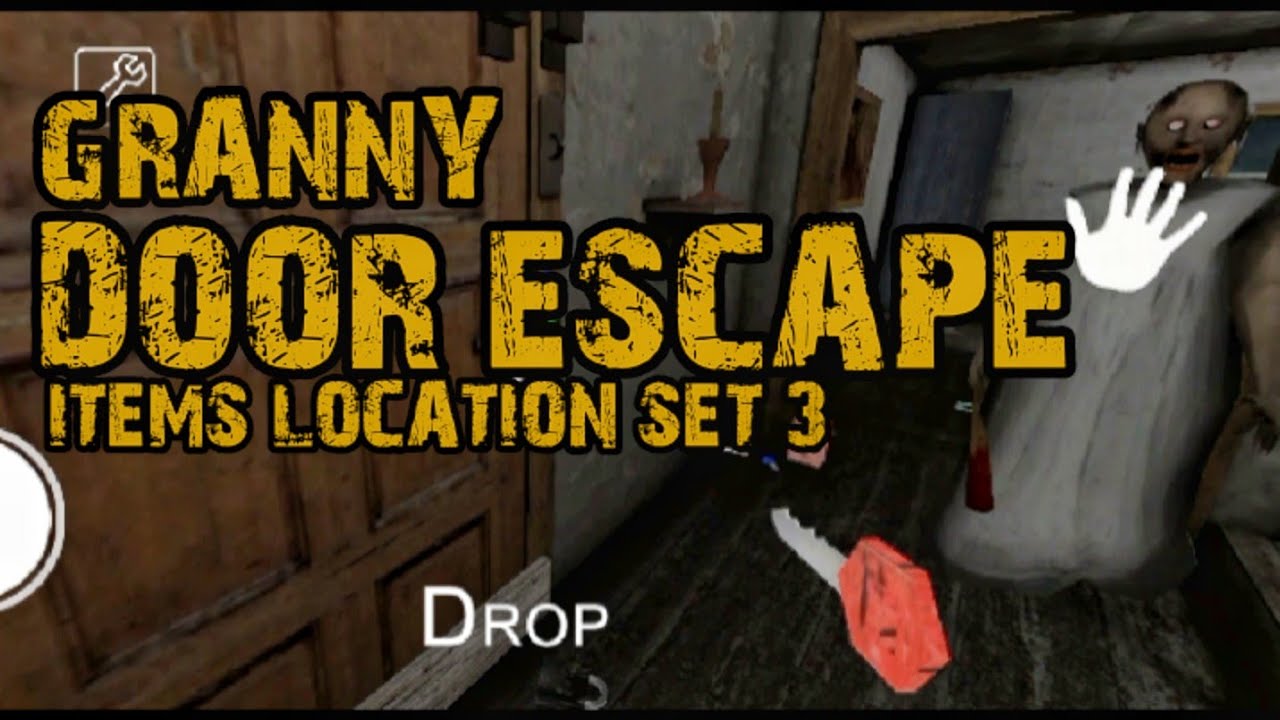 GRANNY ITEMS LOCATION SET NO.3 DOOR ESCAPE GAMEPLAY YouTube