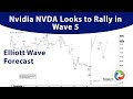 Nvidia nvda looks to rally in wave 5  elliott wave forecast