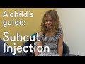 A child's guide to hospital - Subcutaneous Injection