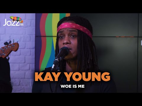 Kay Young - Woe Is Me - Jazz FM Session 🎥