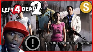 Left 4 Dead 2 but it's Age Restricted
