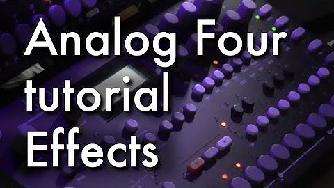 Elektron Analog 4 tutorial 2 - How to use effects